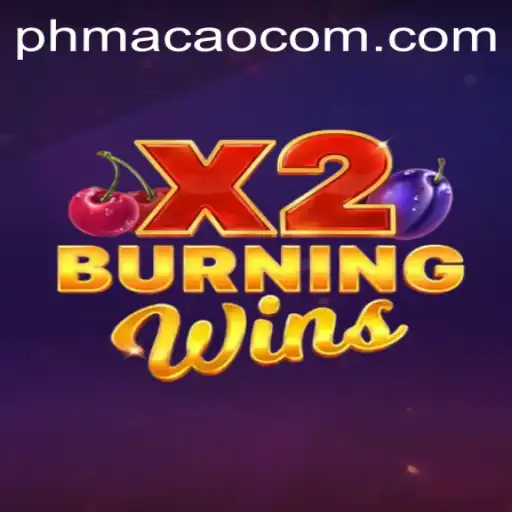 Explore the Thrilling World of BurningWinsX2 with PHMacao